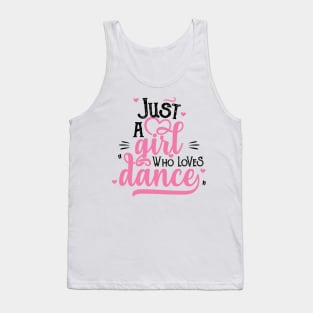 Just A Girl Who Loves Dance Gift for Dancer product Tank Top